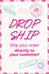 Drop Ship My Order | Sparkle in Pink