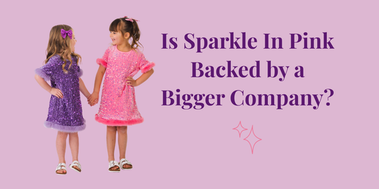 Is Sparkle In Pink Backed by a Bigger Company?