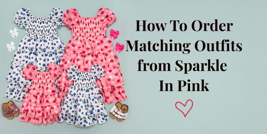 How To Order Matching Outfits from Sparkle In Pink