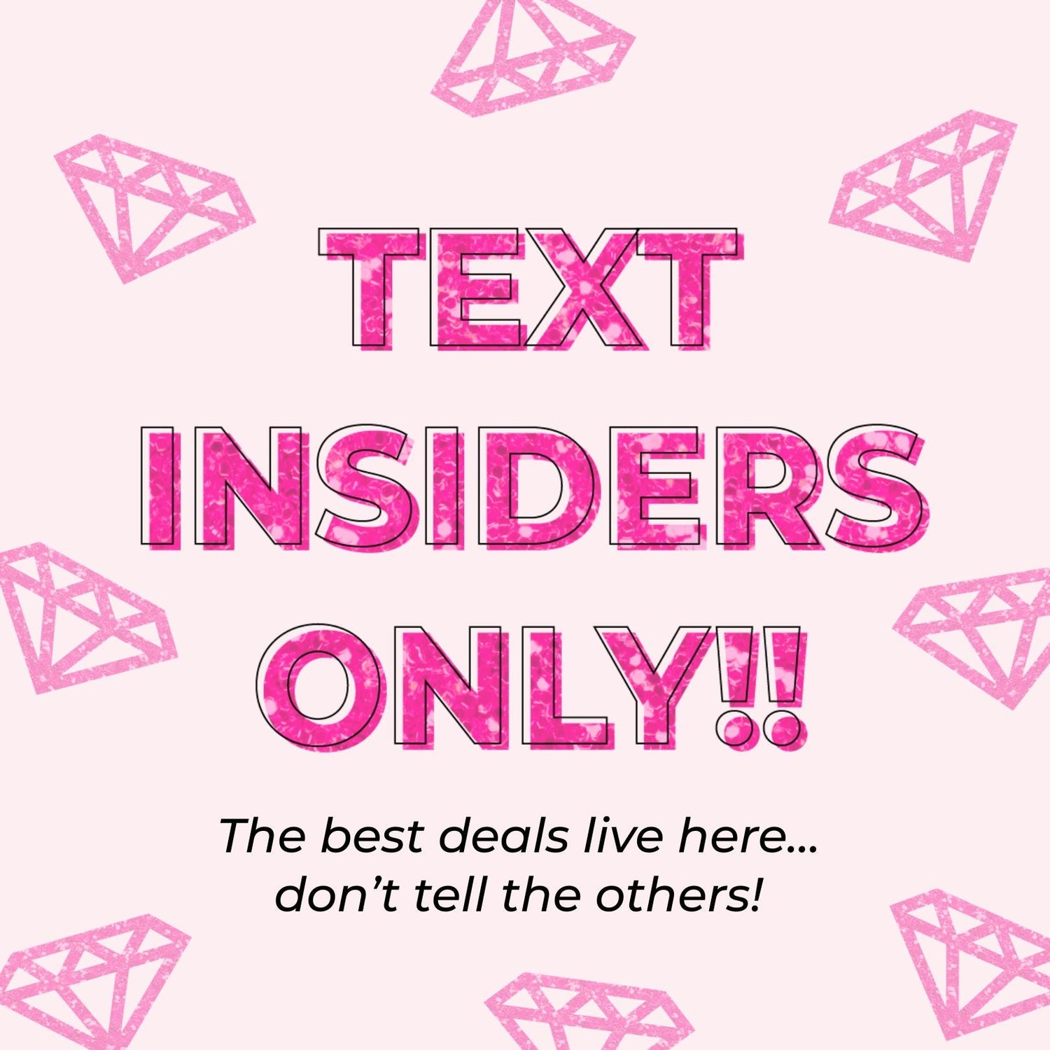 Text Insiders Only