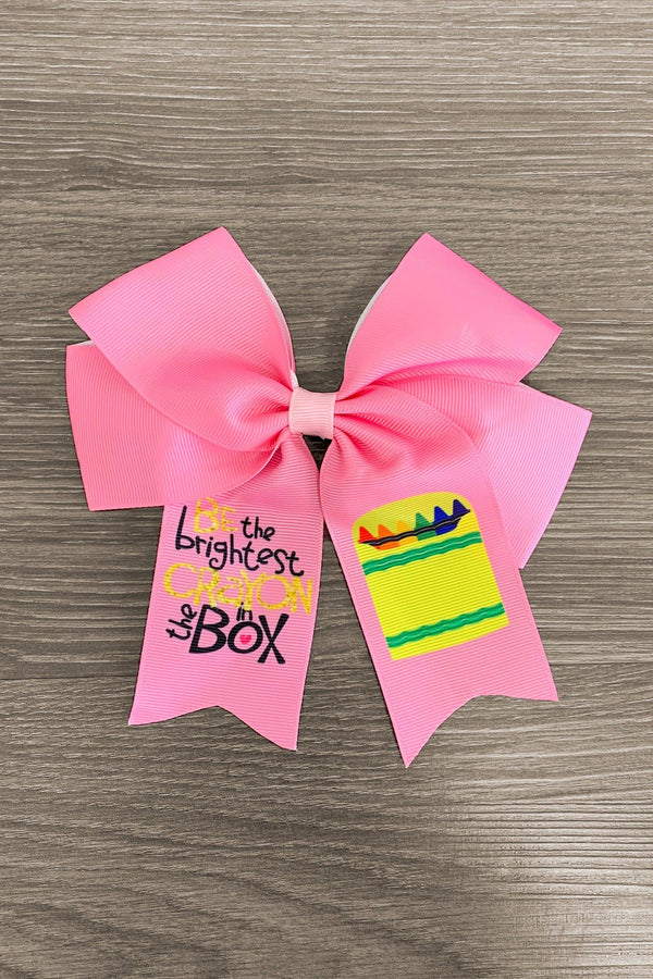 "Be The Brightest Crayon In The Box" Pink Bow - Sparkle in Pink